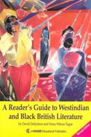 A Reader's Guide to Westindian and Black British Literature