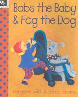 Babs the Baby & Fog the Dog