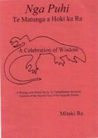 Nga Puhi : Te Matunga a Hoki Ka Ra : A Celebration of Wisdom