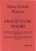 Mana Kataki Wairua - Proud to Be Maori