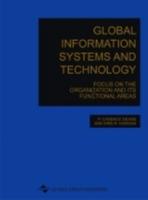 Global Information Systems and Technology: Focus on the Organization and Its Functional Areas