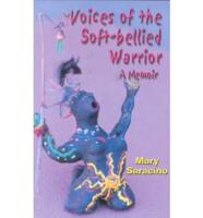 Voices of the Soft-Bellied Warrior