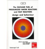 The Nuclear Fuel of Pressurized Water Reactors and Fast Neutron Reactors