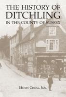 The History of Ditchling in the County of Sussex