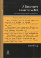 A Descriptive Grammar of Ket (Yenisei-Ostyak). Part 1 Introudction, Phonology, Morphology