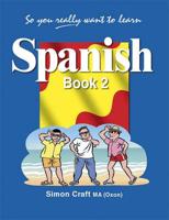 So You Really Want to Learn Spanish Book 2