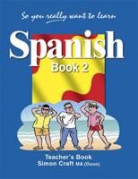 So You Really Want to Learn Spanish Book 2 Teacher's Book