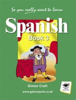 So You Really Want to Learn Spanish Book 3