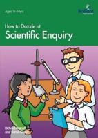 How to Dazzle at Scientific Enquiry