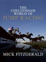 The Cheltenham World of Jump Racing