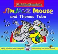 JimJAZZ Mouse and Thomas Tuba