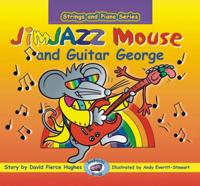 JimJAZZ Mouse and Guitar George