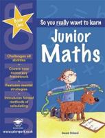 So You Really Want to Learn Junior Maths. Book 1
