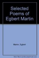 Selected Poems of Egbert Martin