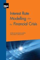 Interest Rate Modelling After the Financial Crisis