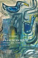 Account Books of the Franciscan House Broad Lane, Cork, 1764-1921
