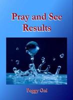 Pray and See Results