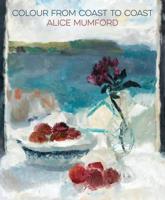 Colour from Coast to Coast - Alice Mumford