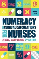 Numeracy and Clinical Calculations for Nurses