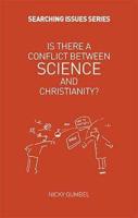Is There a Conflict Between Science and Christianity?