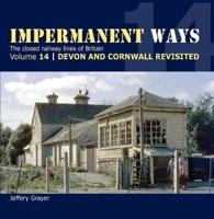 Impermanent Ways Volume 14 Devon and Cornwall Revisited