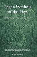 The Pagan Symbols of the Picts