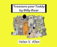 Treasure Your Teddy by Billy Bear