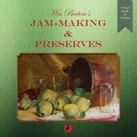 Mrs Beeton's Jam-Making and Preserves