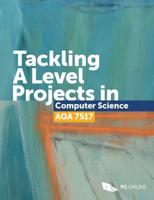 Tackling A Level Projects in Computer Science AQA 7517