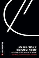 Law and Critique in Central Europe: Questioning the Past, Resisting the Present