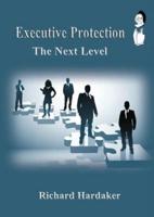 Executive Protection - The Next Level