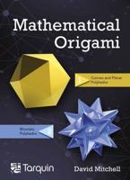 Mathematical Origami Volume 2