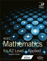 WJEC Mathematics for A2 Level. Applied