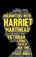 Encounters With Harriet Martineau