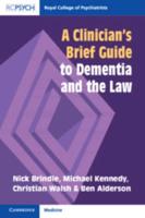 A Clinician's Brief Guide to Dementia and the Law