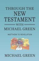 Through the New Testament With Michael Green