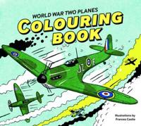World War Two Planes Colouring Book