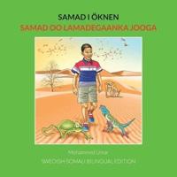 Samad i öknen: Samad oo Lamadegaanka Jooga: Swedish-Somali BILINGUAL EDITION