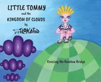Little Tommy and the Kingdom of Clouds: Crossing the Rainbow Bridge