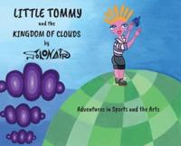 Little Tommy and the Kingdom of Clouds: Adventures in Sports and the Arts