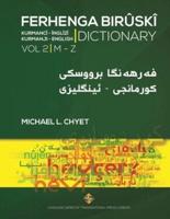 FERHENGA BIRÛSKÎ - Kurmanji-English Dictionary - Volume Two