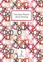 Fourteen Poems About Kissing