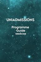 The UniAdmissions Programme Guide: Medicine