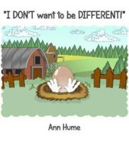 I Don't Want to Be Different!