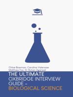 The Ultimate Oxbridge Interview Guide: Biological Science