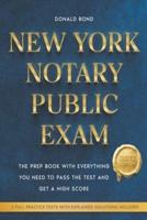 New York Notary Public Exam: The Prep Book with Everything You Need to Pass the Test and Get a High Score