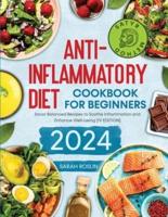 Anti - Inflammatory Diet Cookbook for Beginners