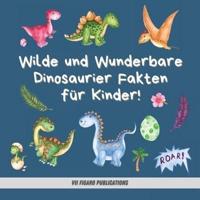 Wilde Und Wunderbare Dinosaurier Fakten Für Kinder!