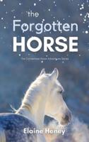 The Forgotten Horse - Book 1 in the Connemara Horse Adventure Series for Kids The Perfect Gift for Children