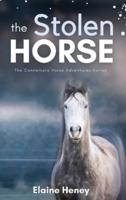 The Stolen Horse - Book 4 in the Connemara Horse Adventure Series for Kids The Perfect Gift for Children